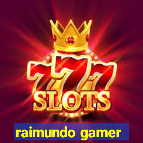 raimundo gamer